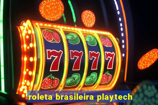 roleta brasileira playtech